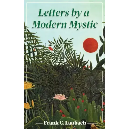Letters By A Modern Mystic: Excerpts from Letters Written at Dansalan, Lake Lanao, Philippine Islands, to His Father - Hardcover | Books | Wiccan Center