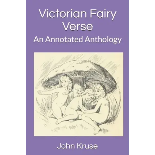 Victorian Fairy Verse: An Annotated Anthology - Paperback | Books | Wiccan Center