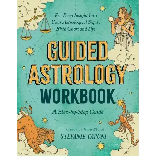Guided Astrology Workbook: A Step-By-Step Guide for Deep Insight Into Your Astrological Signs, Birth Chart, and Life - Paperback | Books | Wiccan Center