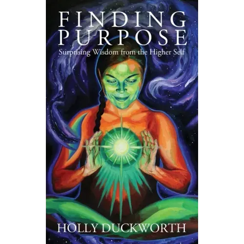 Finding Purpose: Surprising Wisdom from the Higher Self - Paperback | Books | Wiccan Center