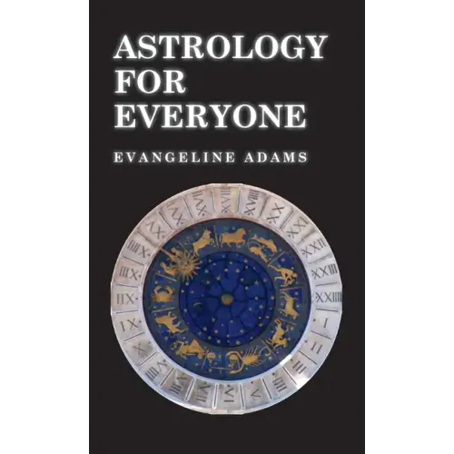 Astrology for Everyone: What It Is and How It Works - Hardcover | Books | Wiccan Center