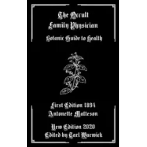The Occult Family Physician: Botanic Guide to Health - Paperback