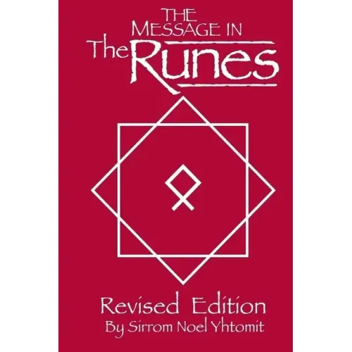 The Message In The Runes Revised Edition: Book - Paperback | Books | Wiccan Center
