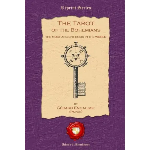 The Tarot of the Bohemians: The Most Ancient Book in the World - Paperback