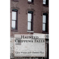 Haunted Chippewa Falls - Paperback | Books | Wiccan Center