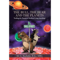 The Bull, the Bear and the Planets: Trading the Financial Markets Using Astrology - Hardcover | Books | Wiccan Center