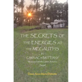 THE SECRETS OF THE ENERGIES AT THE MEGALITHS IN CARNAC & BRITTANY Measured with the Lecher Antenna Sequel - Paperback