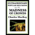 Extraordinary Popular Delusions and the Madness of Crowds - Paperback | Books | Wiccan Center