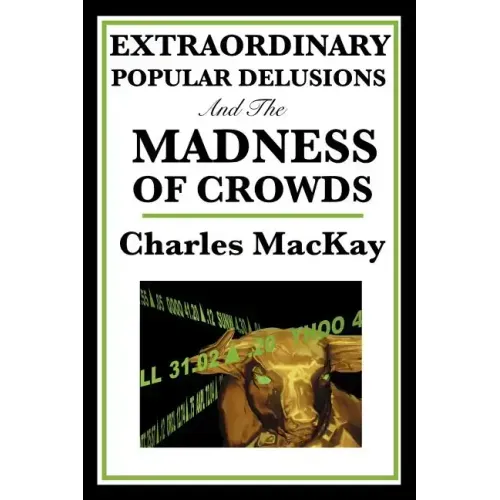 Extraordinary Popular Delusions and the Madness of Crowds - Paperback | Books | Wiccan Center