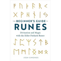 The Beginner's Guide to Runes: Divination and Magic with the Elder Futhark Runes - Paperback
