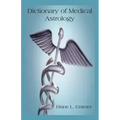 Dictionary of Medical Astrology - Paperback | Books | Wiccan Center