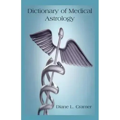 Dictionary of Medical Astrology - Paperback | Books | Wiccan Center