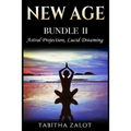 New Age: 2 Books In 1 - Enhance Your Life With Astral Projection & Lucid Dreaming - Paperback
