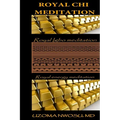 Royal Chi Meditation: Royal Energy Meditation - Paperback | Books | Wiccan Center