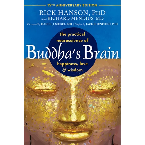 Buddha's Brain: The Practical Neuroscience of Happiness, Love, and Wisdom - Paperback | Books | Wiccan Center