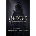 Haunted: The Great Lakes Ghost Project - Paperback | Books | Wiccan Center