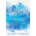 "Hi Momma, It's Me.": How Souls Can Stay Connected Forever and the Power of Undying Love - Paperback | Books | Wiccan Center