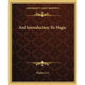 And Introduction To Magic - Paperback | Books | Wiccan Center