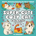 The Super-Cute Cozy Cat Coloring Book: Simple, Relaxing Coloring for Stress-Relief - Paperback | Books | Wiccan Center