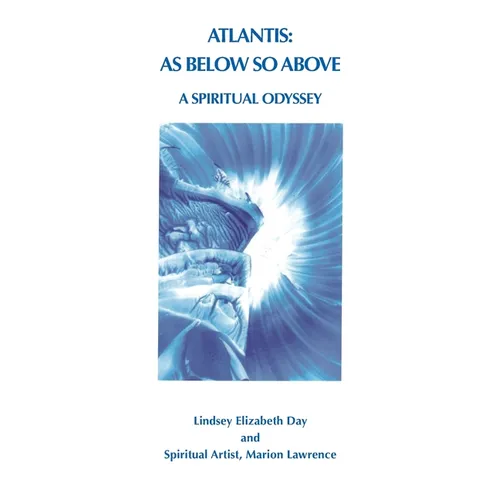 Atlantis: As Below So Above: A Spiritual Odyssey - Paperback | Books | Wiccan Center