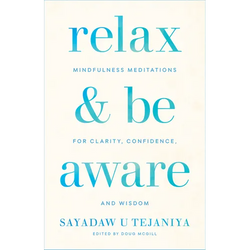 Relax and Be Aware: Mindfulness Meditations for Clarity, Confidence, and Wisdom - Paperback | Books | Wiccan Center