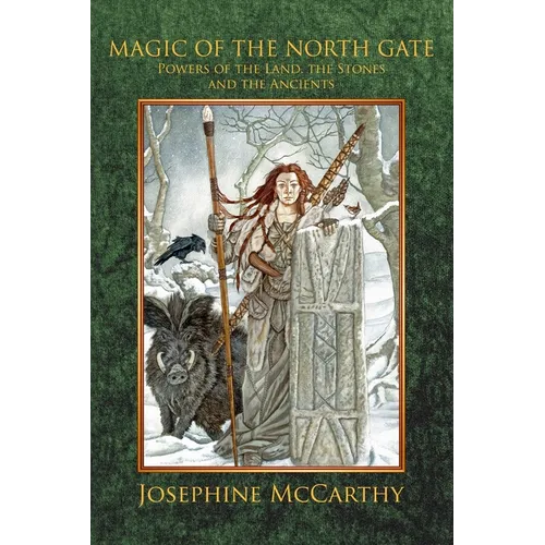 Magic of the North Gate: Powers of the Land, the Stones and the Ancient Ones - Paperback | Books | Wiccan Center