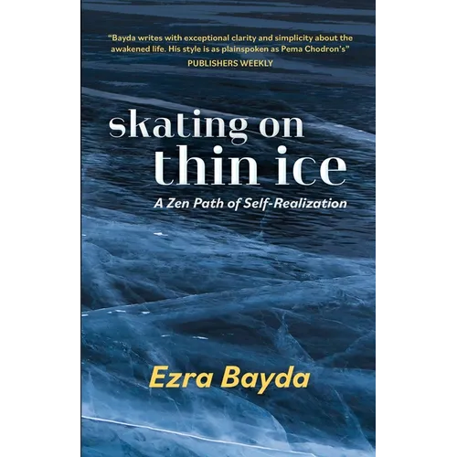 Skating on Thin Ice - A Zen Path of Self-Realization: A Zen Path of Self-Realization - Paperback | Books | Wiccan Center