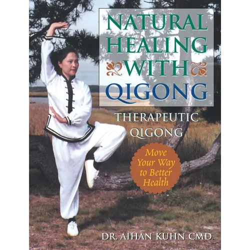 Natural Healing with Qigong: Therapeutic Qigong - Paperback | Books | Wiccan Center