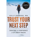 Trust Your Next Step: Creating the Confidence to Cut Fresh Tracks - Paperback | Books | Wiccan Center