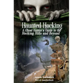 Haunted Hocking A Ghost Hunter's Guide to the Hocking Hills ... and beyond: Ohio Ghost Hunter Guide - Paperback | Books | Wiccan Center