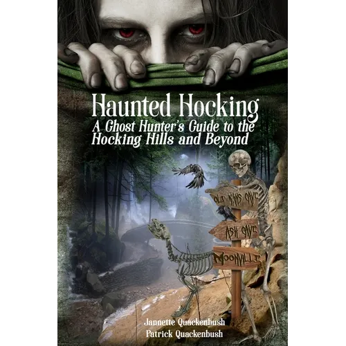 Haunted Hocking A Ghost Hunter's Guide to the Hocking Hills ... and beyond: Ohio Ghost Hunter Guide - Paperback | Books | Wiccan Center