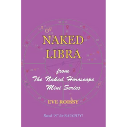 Naked Libra: from The Naked Horoscope Mini Series - Paperback | Books | Wiccan Center