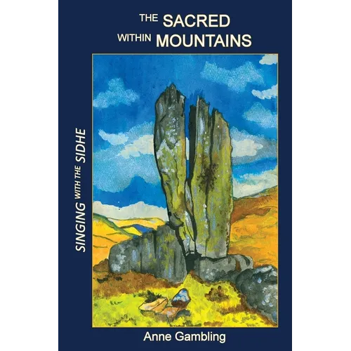 The Sacred Within Mountains: Singing with the Sidhe - Paperback | Books | Wiccan Center