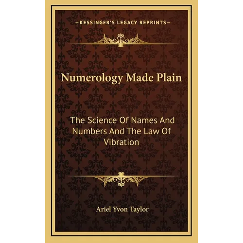Numerology Made Plain: The Science Of Names And Numbers And The Law Of Vibration - Hardcover | Books | Wiccan Center