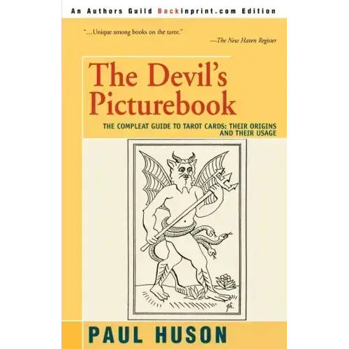 The Devil's Picturebook: The Compleat Guide to Tarot Cards: Their Origins and Their Usage - Paperback | Books | Wiccan Center