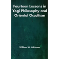 Fourteen Lessons in Yogi Philosophy and Oriental Occultism - Hardcover | Books | Wiccan Center