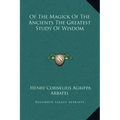 Of the Magick of the Ancients the Greatest Study of Wisdom - Hardcover | Books | Wiccan Center