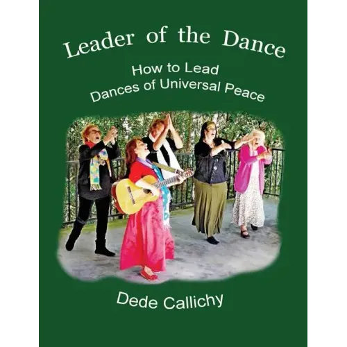 Leader of the Dance: How to Lead the Dances of Universal Peace - Paperback | Books | Wiccan Center