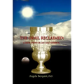 The Grail Reclaimed - Hardcover | Books | Wiccan Center
