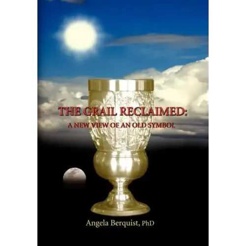 The Grail Reclaimed - Hardcover | Books | Wiccan Center