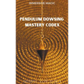 Pendulum Dowsing Mastery Codex - Paperback | Books | Wiccan Center