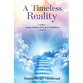 A Timeless Reality - Ancient Wisdoms of the Soul and Meditation - Paperback