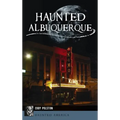 Haunted Albuquerque - Hardcover | Books | Wiccan Center