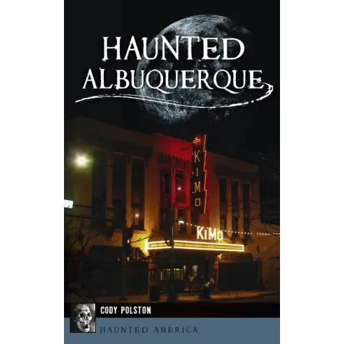 Haunted Albuquerque - Hardcover | Books | Wiccan Center