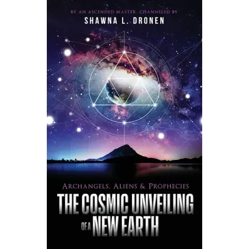 Archangels, Aliens and Prophecies: The Cosmic Unveiling of a New Earth - Paperback | Books | Wiccan Center