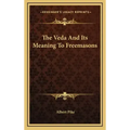 The Veda And Its Meaning To Freemasons