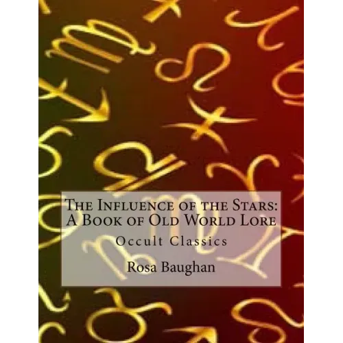 The Influence of the Stars: A Book of Old World Lore: Occult Classics - Paperback | Books | Wiccan Center