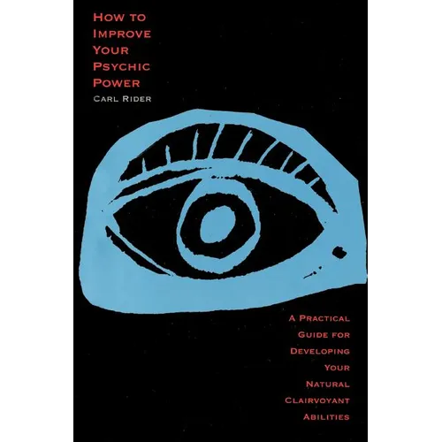 How to Improve Your Psychic Power: A Practical Guide for Developing Your Natural Clairvoyant Abilities - Paperback | Books | Wiccan Center