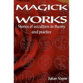 Magick Works: Stories of Occultism in Theory and Practice - Paperback | Books | Wiccan Center