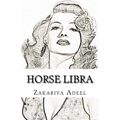 Horse Libra: The Combined Astrology Series - Paperback